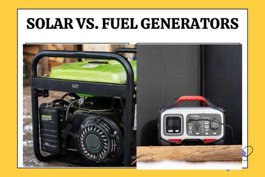 Fuel Based Vs. Solar Based Power Generators